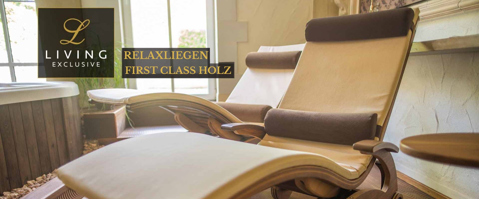 Relaxliegen First Class Holz